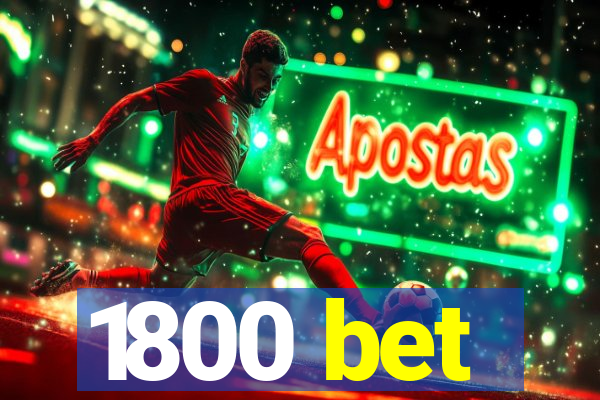 1800 bet